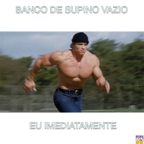 BANCO DE SUPINO VAZIO… EU IMEDIATAMENTE