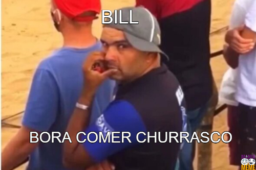 BILL BORA COMER CHURRASCO