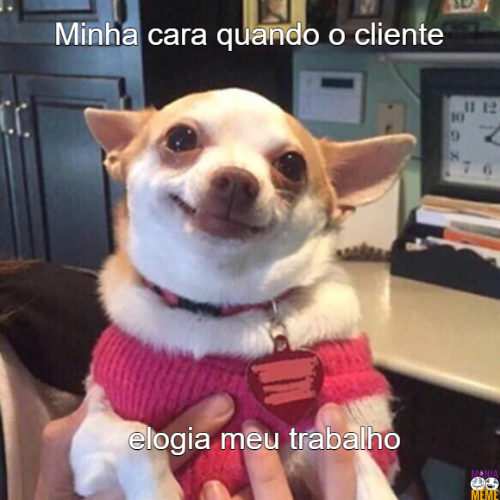 minha-cara-quando-o-cliente-elogia-meu-trabalho-999-1