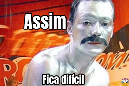 Assim… Fica difícil 