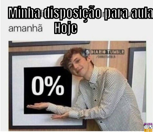 Minha disposição para aula… Hoje