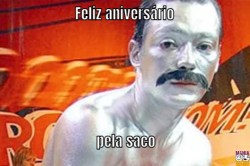 Feliz aniversário… pela saco