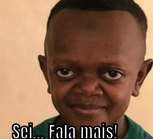 Sei… Fala mais!